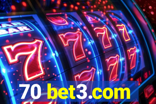 70 bet3.com